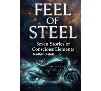 FEEL of STEEL: The Elements Are Not Dead