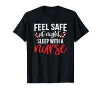 Feel Safe At Night Sleep with A Nurse Funny Nursing Nurses T-Shirt