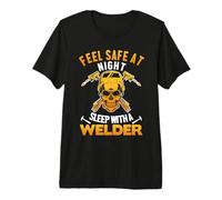 Feel Safe At Night Sleep with A Welder Welding Welders Lover T-Shirt Haut de Gamme