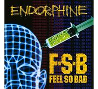 Feel So Bad - Endorphine
