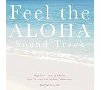 Feel the Aloha Sound Track [Import allemand]