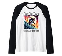Feel The Burn Embrace The Turn Ski Alpin Manche Raglan