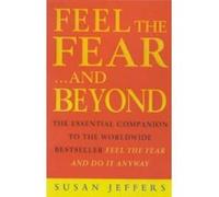 Feel the Fear...and Beyond Jeffers, Susan (Auteur)