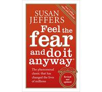 Feel the fear and do it anyway Susan Jeffers (Auteur)