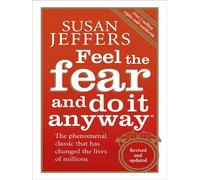 Feel the fear and do it anyway Susan Jeffers (Auteur)