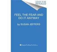 Feel the Fear... and Do It Anyway - Susan Jeffers - HarperCollins - Livre en Anglais - Paperback Susan JeffersSusan Jeffers (Auteur)