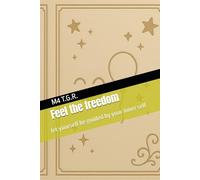 Feel the freedom: let yourself be guided by your inner self