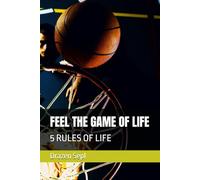 FEEL THE GAME OF LIFE: 5 RULES OF LIFE