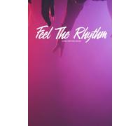 Feel The Rhythm (Song Writing Book) - Songwriters Lyrics Notebook: 6x9 Inches, 120 Pages, Glossy Cover