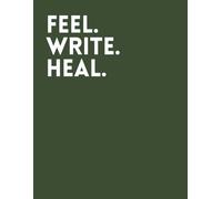 Feel. Write. Heal.: is your quiet space to process emotions, find clarity, and reconnect with yourself - one word at a time.