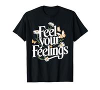 Feel Your Feelings T-shirt pour la santé émotionnelle inspirante T-Shirt