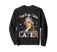 Feelin Cute Might Start A Revolution Later Patriotic Meme Sweatshirt