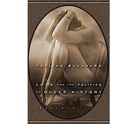 Feeling Backward : La perte et la politique de l'histoire queer