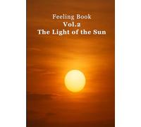 Feeling Book Vol.2 The Light of the Sun