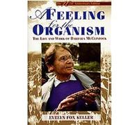 Feeling for the Organism Evelyn Fox Keller (Auteur)