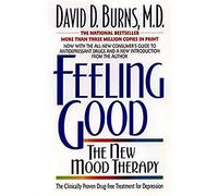 David D. Burns – Feeling Good: The New Mood Therapy – Poche