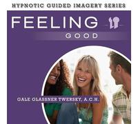 Feeling Good: The Hypnotic Guided Imagery Series
