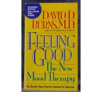 Feeling Good: The New Mood Therapy
