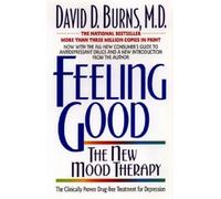 Feeling Good: The New Mood Therapy