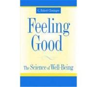 Feeling Good: The Science of Well-Being Cloninger, C. Robert (Auteur)