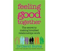Feeling Good Together by Dr David Burns Paperback Book Burns, David (Auteur)