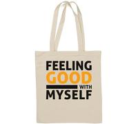 Feeling Good with Myself I Feel Good Today Sac fourre-tout en coton naturel Blanc