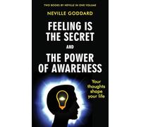 Feeling Is the Secret and The Power of Awareness