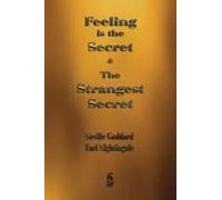 Feeling Is The Secret And The Strangest Secret