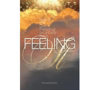 Feeling It: Feeling the Divine Presence On A Daily Basis
