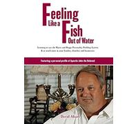 Feeling Like A Fish Out Of Water: Learning To Use The Myers And Briggs Personality Profiling System & So Much More In Your Families, Churches And Busi