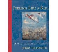 Feeling Like a Kid by Jerry San Diego State University Griswold Jerry San Diego State University Griswold (Auteur)