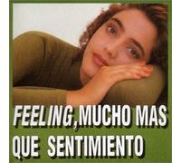 Feeling Mucho Mas Que Sentimiento