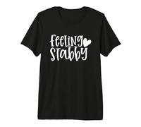 Feeling Stabby Nurse Drôle Docteur Médical T-Shirt Haut de Gamme