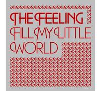 Feeling, The - Fill My Little World [Import]