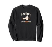 Feeling Un Pro-Duck-Tive Funny Lazy Funny Work Wear Sweatshirt