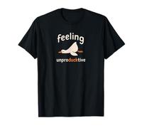 Feeling Un Pro-Duck-Tive Funny Lazy Funny Work Wear T-Shirt