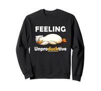 Feeling Unproductive Funny Lazy Duck Meme Morning Coworker Sweatshirt