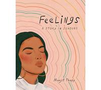 Feelings: A Story in Seasons