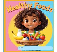 Feelings and Food: A Journey Through Emotions and Healthy Eating for Little Learners, Children's Book About Emotions and Feelings, My Food Fits My Mood