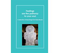 Feelings are the pathway to your soul A reader of Bob Moore talks - Daniel Perret - Books On Demand - broché - Livre
