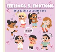 Feelings & Emotions Cute Coloring Book for Kids: Fun and cute coloring pictures for children aged 3 to 7, helping them learn about basic feelings and emotions