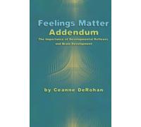 FEELINGS MATTER ADDENDUM: The Importance of Developmental Reflexes and Brain Development