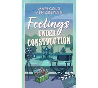 Feelings under Construction Eine New Adult Romance mit Forbidden Love und Small Town Setting - Mari Gold - AdNew - ebook (ePub) - Livre