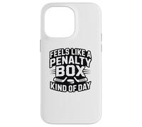 Feels Like A Penalty Box Kind of Day Coque pour iPhone 14 Pro Max
