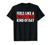 Feels Like a Penalty Box Kind of Day Funny Hockey Mom Dad T-Shirt