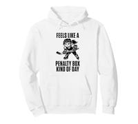 Feels Like A Penalty Box Kind of Day Hockey féminin Sweat à Capuche