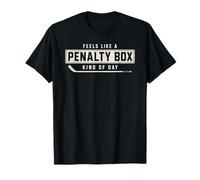 Feels Like A Penalty Box Kind of Day Hockey Lovers T-Shirt