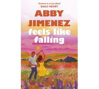 Feels Like Falling a charming feel-good love story that will make you cry happy tears - Abby Jimenez - Piatkus - ebook (ePub) - Livre
