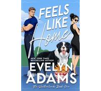 Feels Like Home: An Opposites Attract Small Town Romance