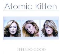Feels So Good - England by Atomic Kitten (2004-04-27)